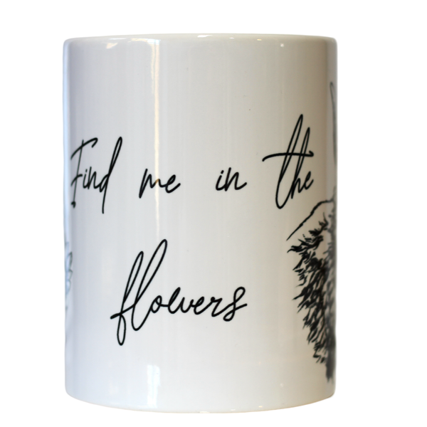 Find me in the flowers Mug