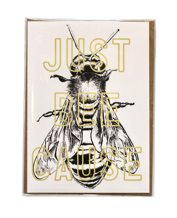 Just BEE cause Greeting Card