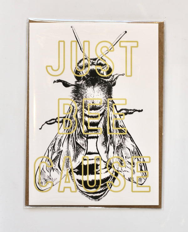 Just BEE cause Greeting Card